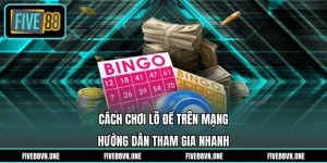 Cách Chơi Lô Đề Trên Mạng - Hướng Dẫn Tham Gia Nhanh