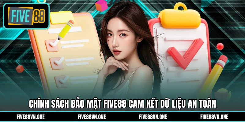Chính sách bảo mật FIVE88 cam kết dữ liệu an toàn