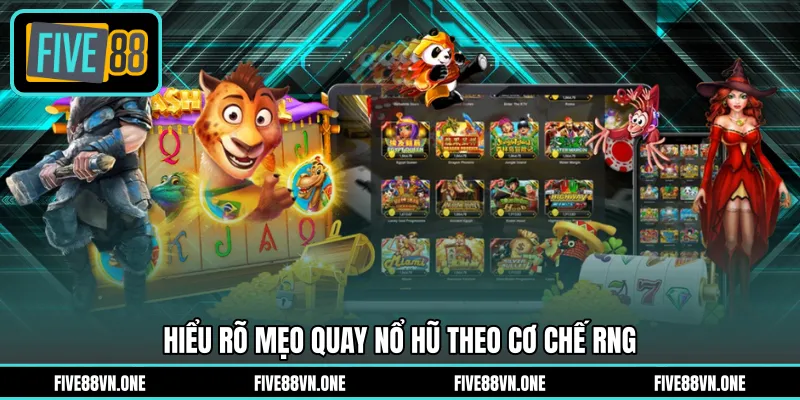 Hiểu rõ mẹo quay nổ hũ theo cơ chế RNG