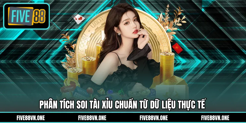 Phân tích soi tài xỉu chuẩn từ dữ liệu thực tế