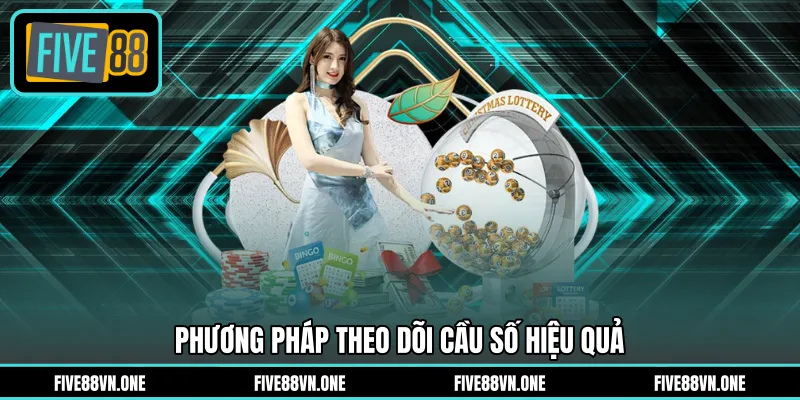 Phương pháp theo dõi cầu số hiệu quả