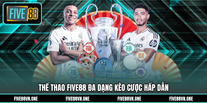 Thể thao FIVE88 đa dạng kèo cược hấp dẫn